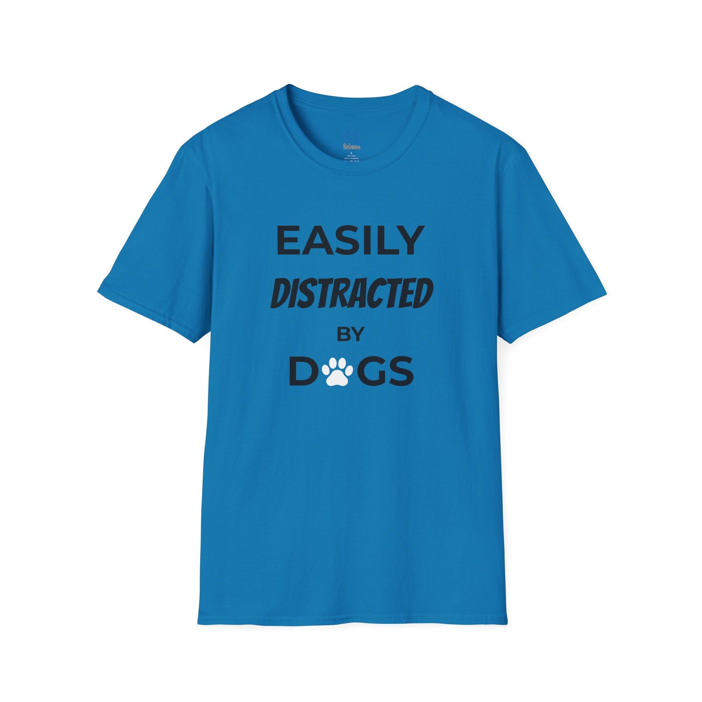 Easily Distracted by Dogs T-Shirt — Funny Dog Lover Tee