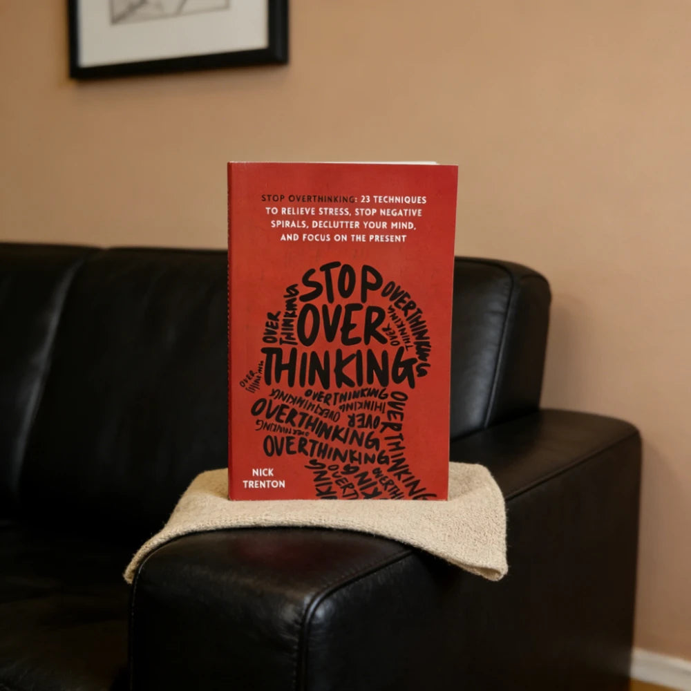 Stop Overthinking By Nick Trenton: Relieve Stress & Focus Tips – Mind Relief & Focus Guide for Mental Clarity Seekers